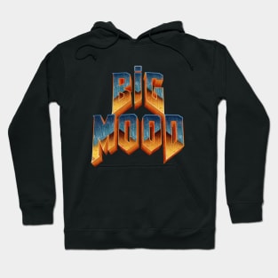 Big Mood Hoodie